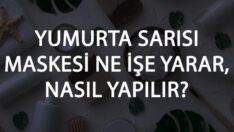 Yumurta Sarısı Maskesi Ne İşe Yarar Ve Nasıl Yapılır? Yumurta Sarısı Maskesi Faydaları Ve Yapımı İçin Tarifler