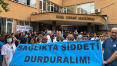 6 ayda 226 sağlık çalışanı şiddete maruz kaldı